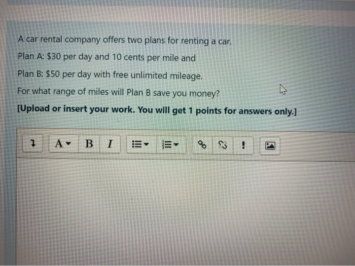 Solved A Car Rental Company Offers Two Plans For Renting Chegg Com