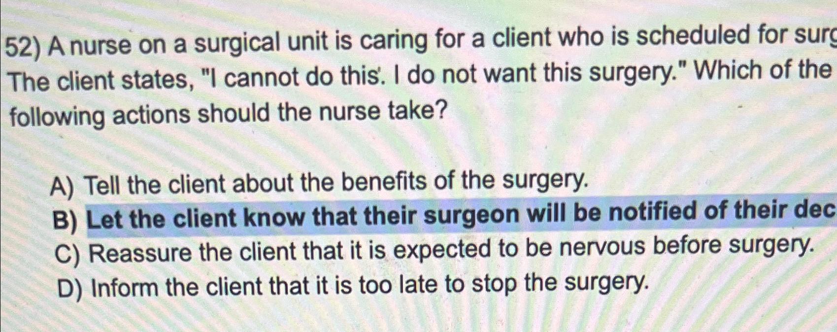 Solved A nurse on a surgical unit is caring for a client who | Chegg.com