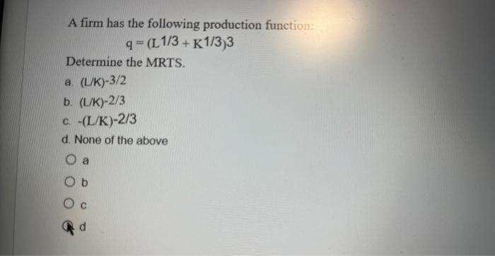 Solved A firm has the following production function | Chegg.com
