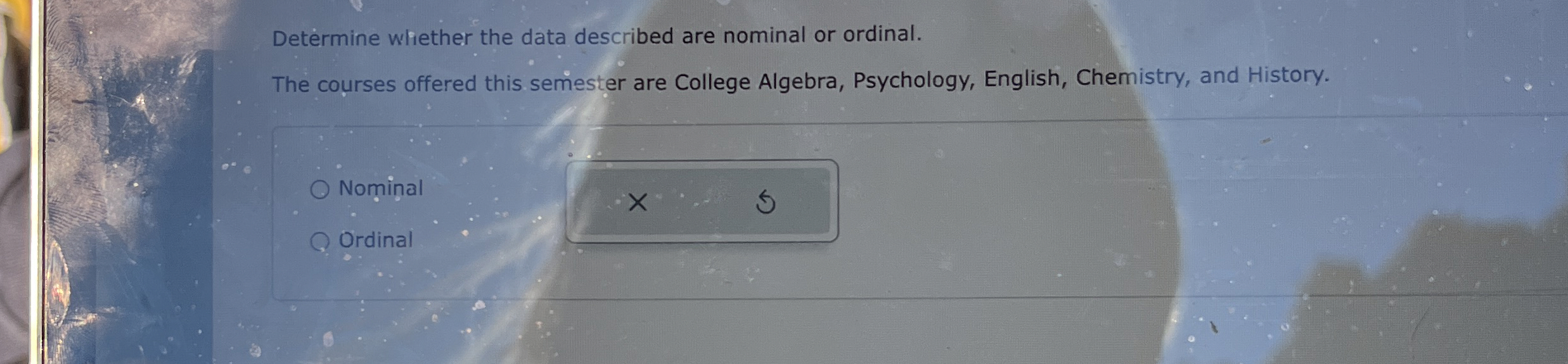 Determine whether the data described are nominal or | Chegg.com