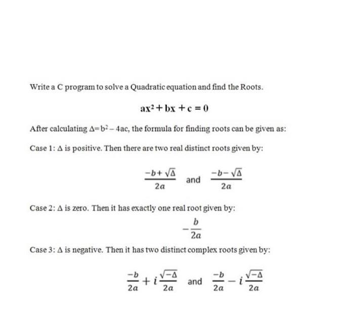 Solved Write A C Program To Solve A Quadratic Equation And Chegg Com