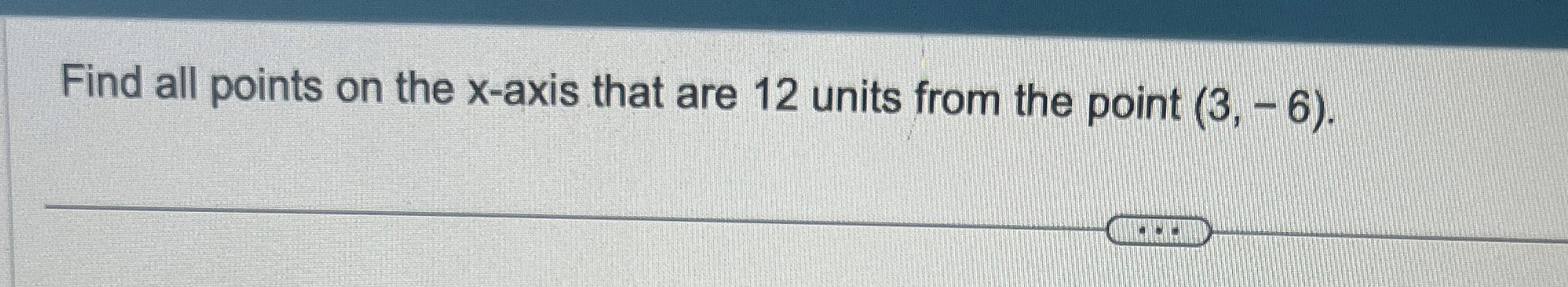 Solved Find all points on the x-axis that are 12 ﻿units from | Chegg.com