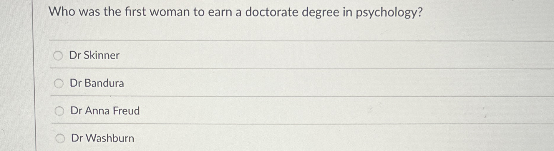 Solved Who was the first woman to earn a doctorate degree in