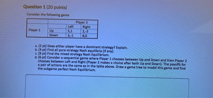 Solved Question 1 (20 points) Consider the following game | Chegg.com