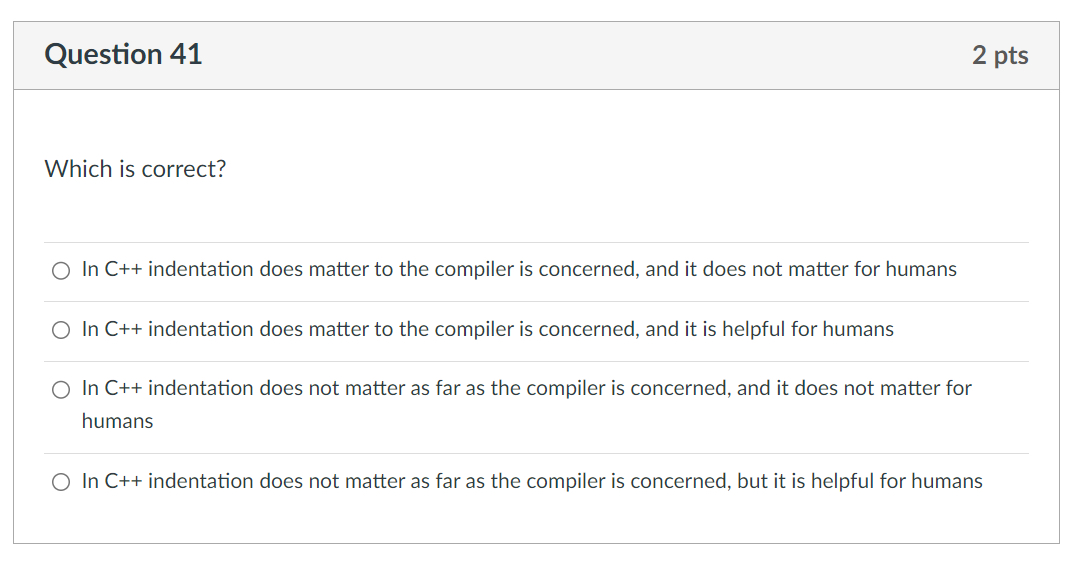 Solved Question 412 ﻿ptsWhich is correct?In C++indentation | Chegg.com