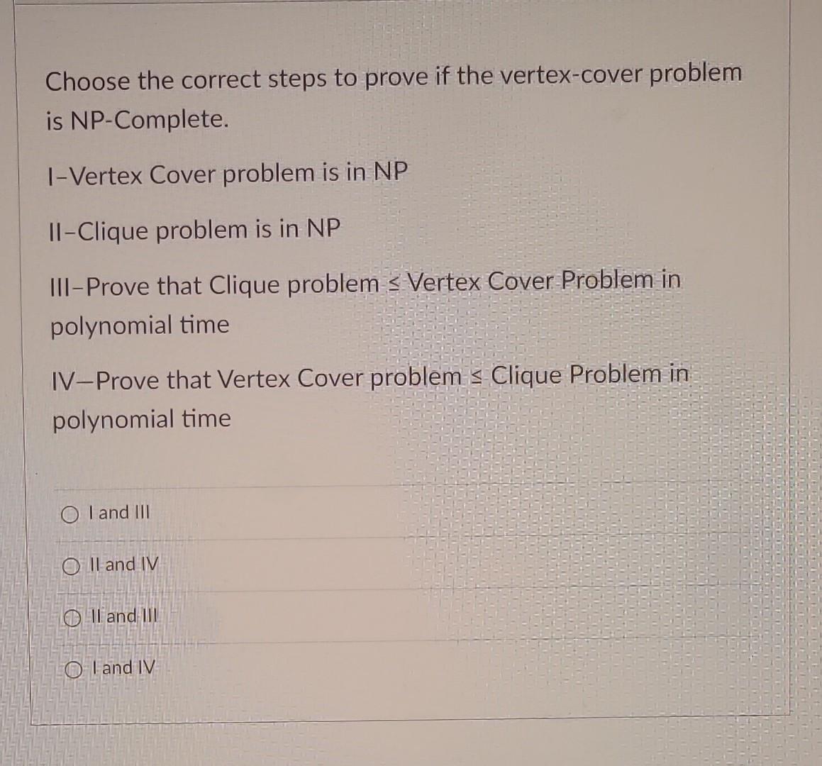 Solved Choose The Correct Steps To Prove If The Vertex-cover | Chegg ...