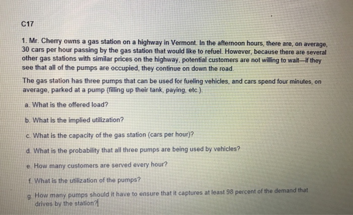 Solved C17 1. Mr. Cherry owns a gas station on a highway in | Chegg.com