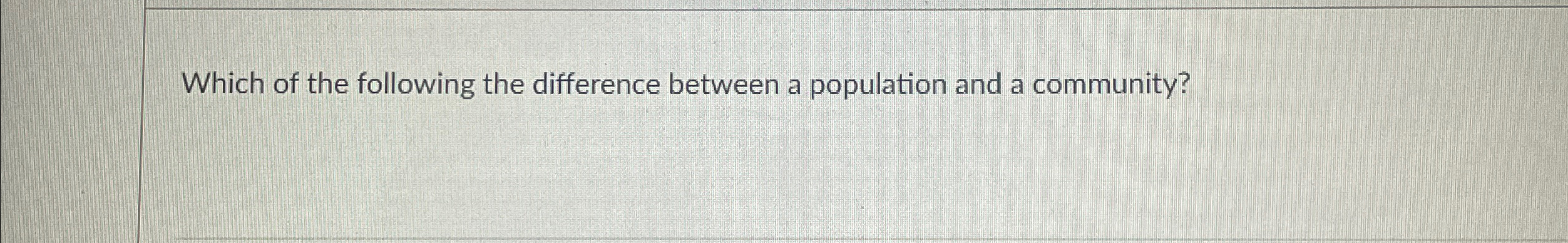 Solved Which of the following the difference between a | Chegg.com