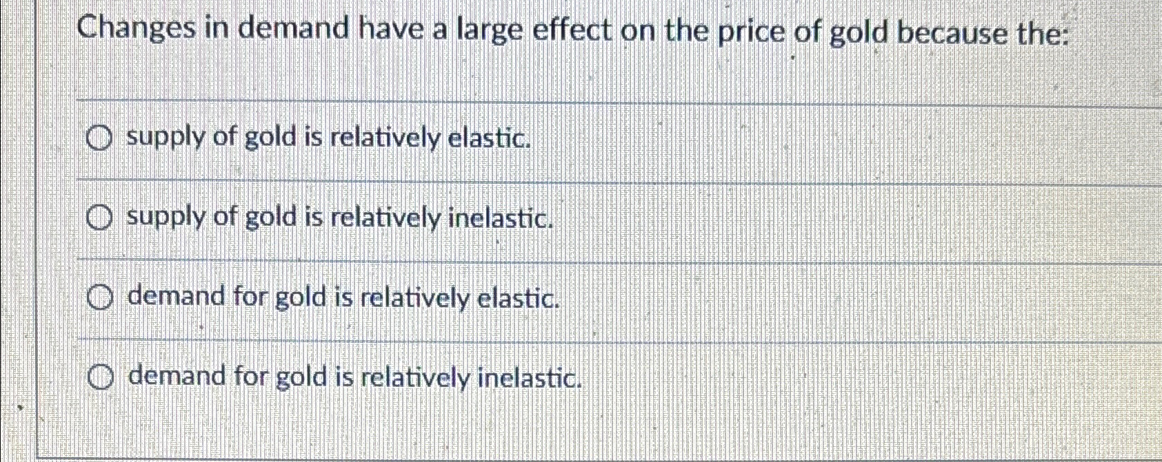Solved Changes in demand have a large effect on the price of | Chegg.com