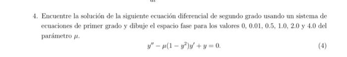 1. Encuentre la solución de la siguiente ecuación diferencial de segundo grado usando un sistema de ecuaciones de primer grad