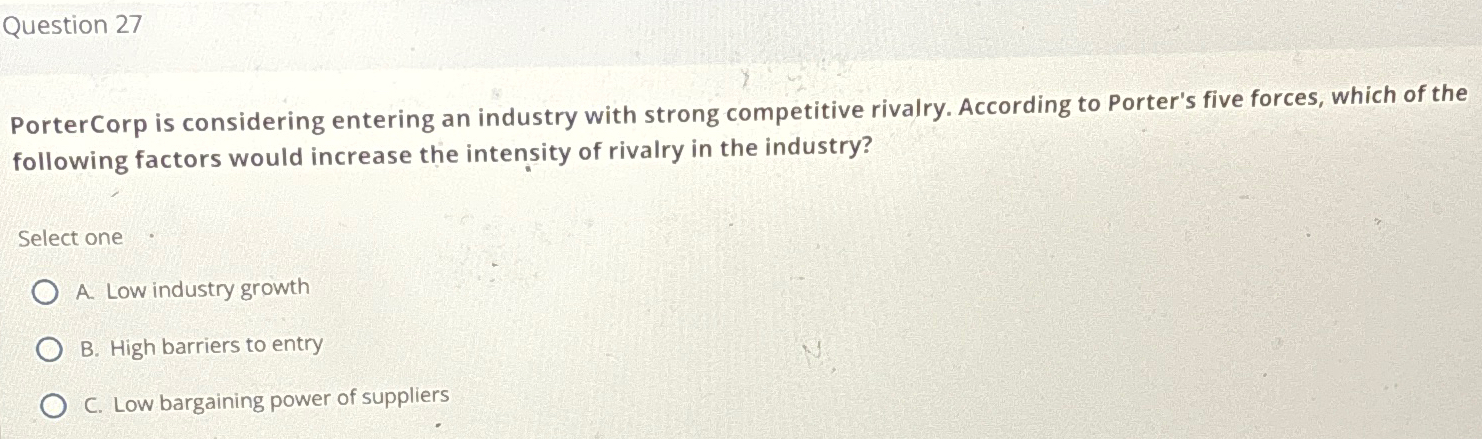 Solved Question 27PorterCorp is considering entering an | Chegg.com
