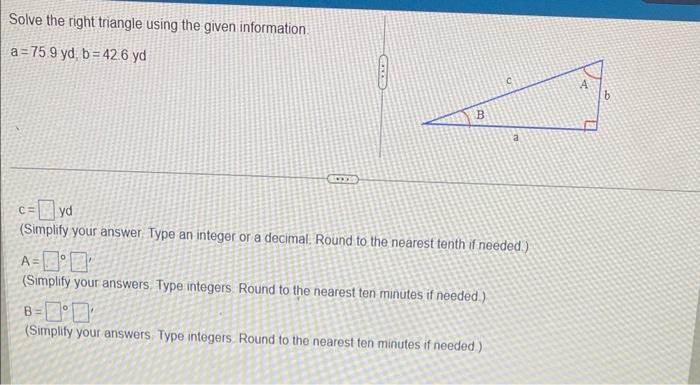 Solved Solve the right triangle using the given information. | Chegg.com