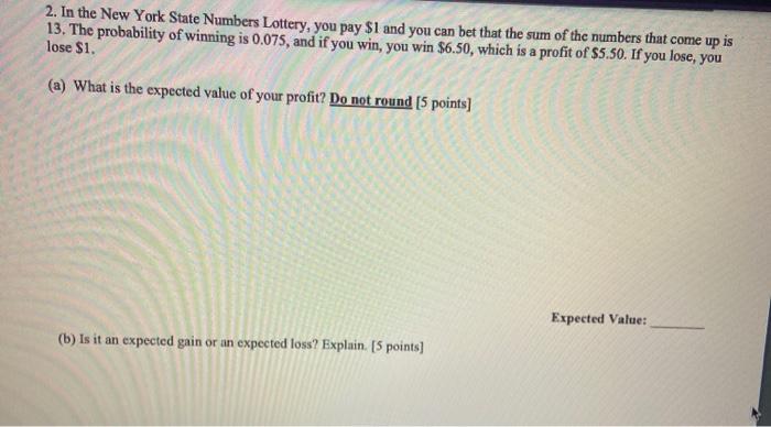 Solved 2. In The New York State Numbers Lottery, You Pay $1 | Chegg.com