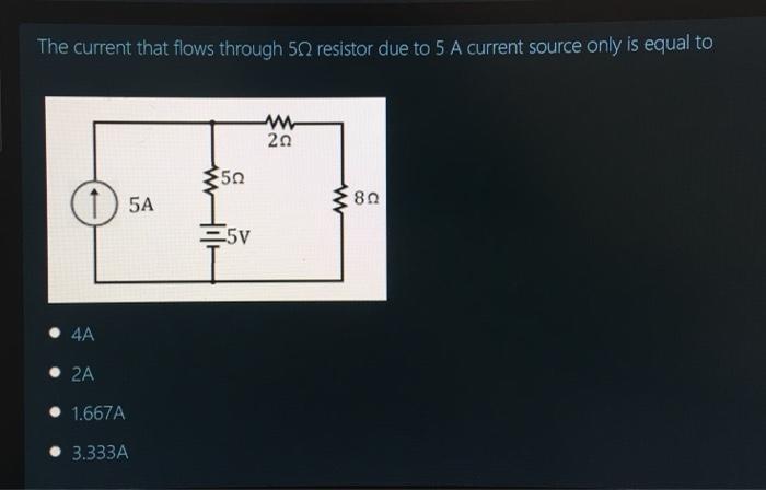 Solved The current that flows through 50 resistor due to 5 A | Chegg.com