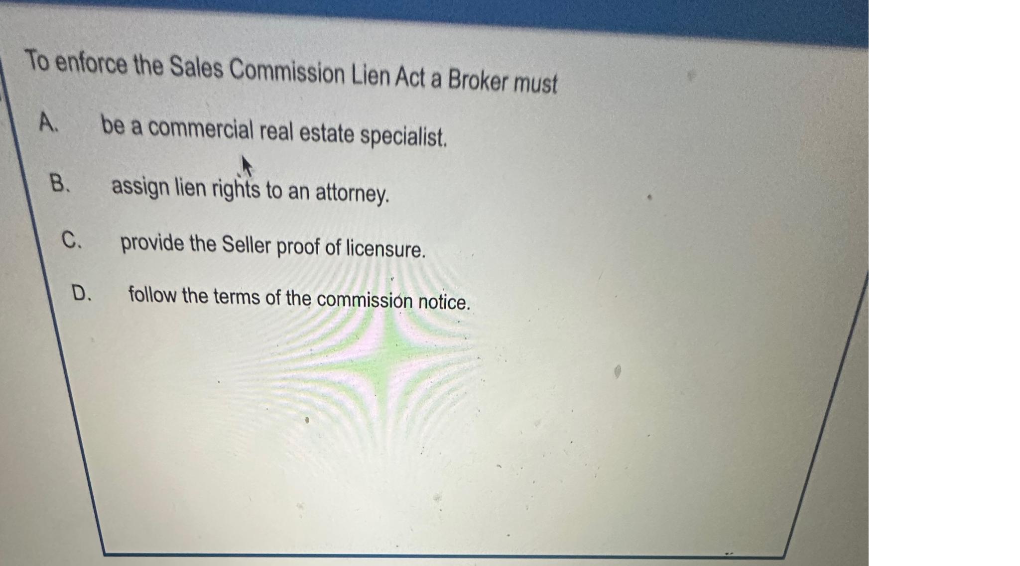 Solved To enforce the Sales Commission Lien Act a Broker