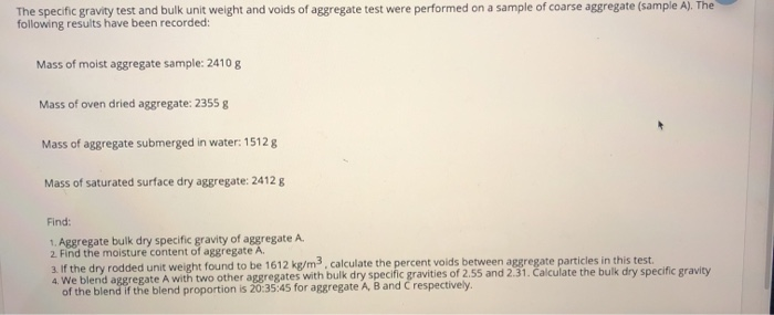 Which Of The Following Has The Highest Specific Gravity The specific gravity test and bulk unit weight and | Chegg.com