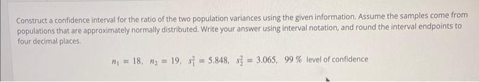 Solved Construct a confidence interval for the ratio of the | Chegg.com