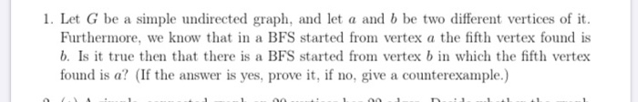 Solved 1. Let G be a simple undirected graph, and let a and | Chegg.com