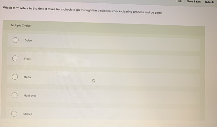 solved-which-term-refers-to-the-time-it-takes-for-a-check-to-chegg