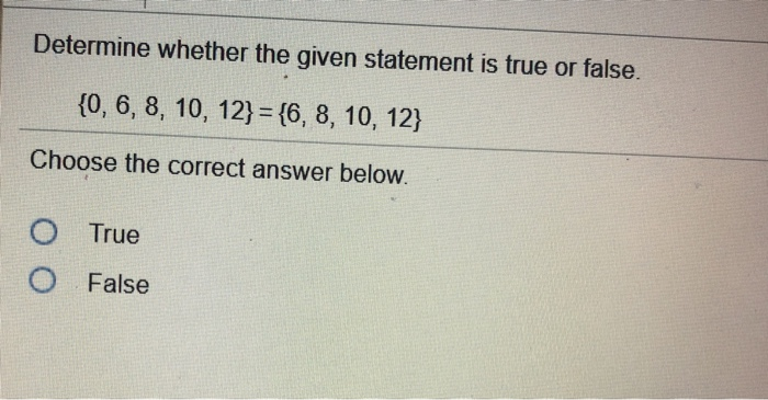 Solved Determine whether the given statement is true or | Chegg.com