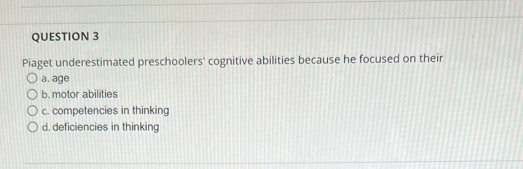 Solved QUESTION 3Piaget underestimated preschoolers Chegg