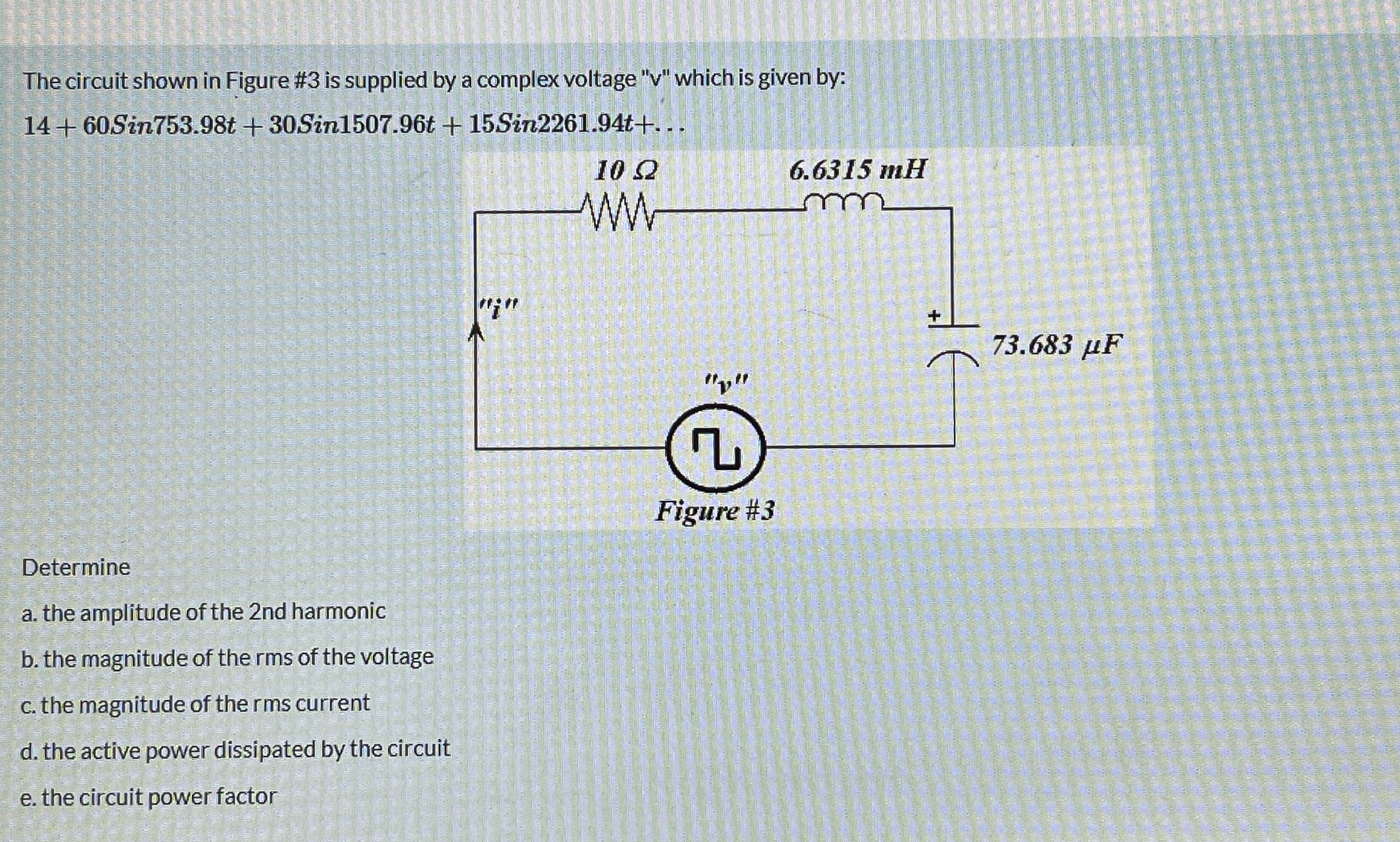 Solved The circuit shown in Figure #3 ﻿is supplied by a | Chegg.com