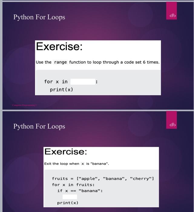 Solved # Python For Loops Exercise: Use the range | Chegg.com