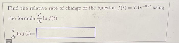 Solved Find the relative rate of change of the function | Chegg.com