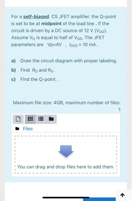 Solved For a self-biased CS JFET amplifier. the Q-point is | Chegg.com