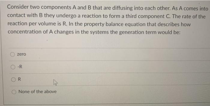 Solved Consider two components A and B that are diffusing | Chegg.com