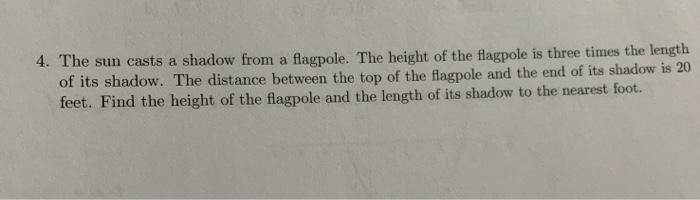 Solved 4. The sun casts a shadow from a flagpole. The height | Chegg.com