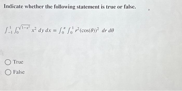 Solved Indicate whether the following statement is true or | Chegg.com