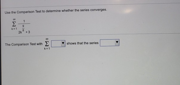 Solved Use The Comparison Test To Determine Whether The | Chegg.com