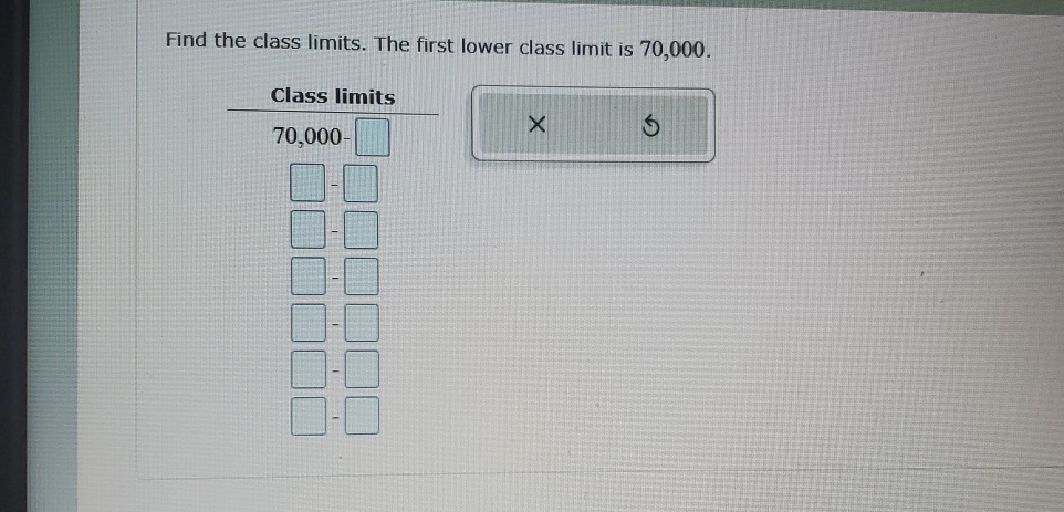 Find the class limits. ﻿The first lower class limit | Chegg.com