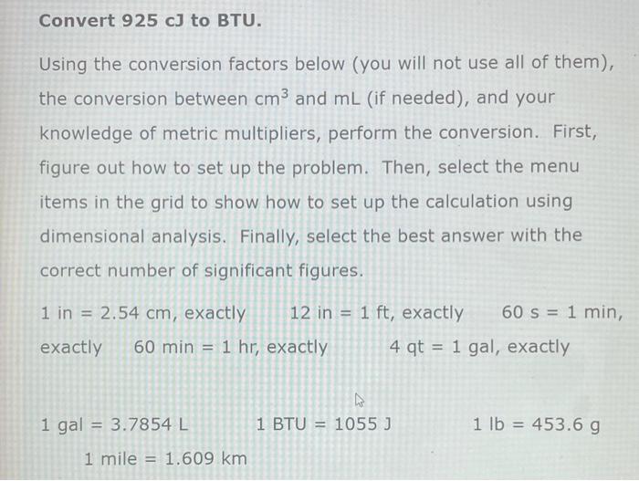 Solved Convert 925 Cj To Btu Using The Conversion Factors Chegg Com