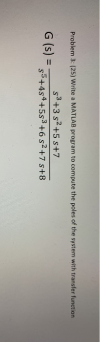 Solved Problem 3: (25) Write a MATLAB program to compute the | Chegg.com