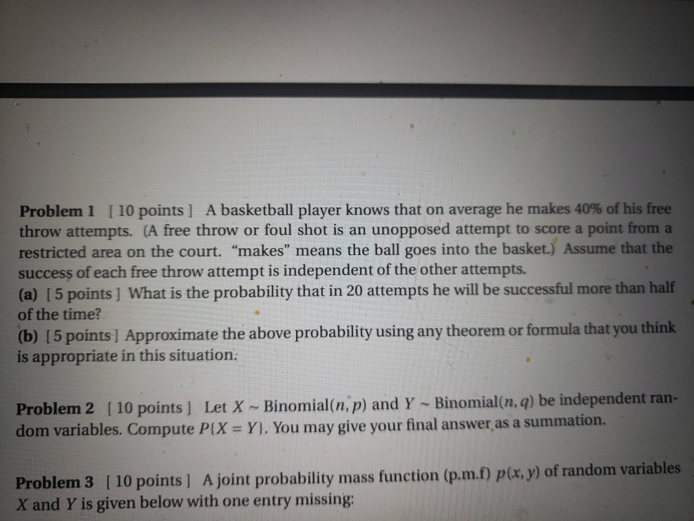 Solved Problem 1 [10 points ] A basketball player knows that | Chegg.com