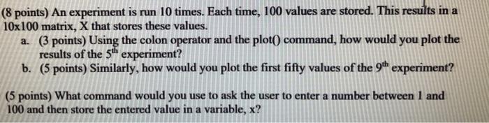 Solved (8 points) An experiment is run 10 times. Each time, | Chegg.com