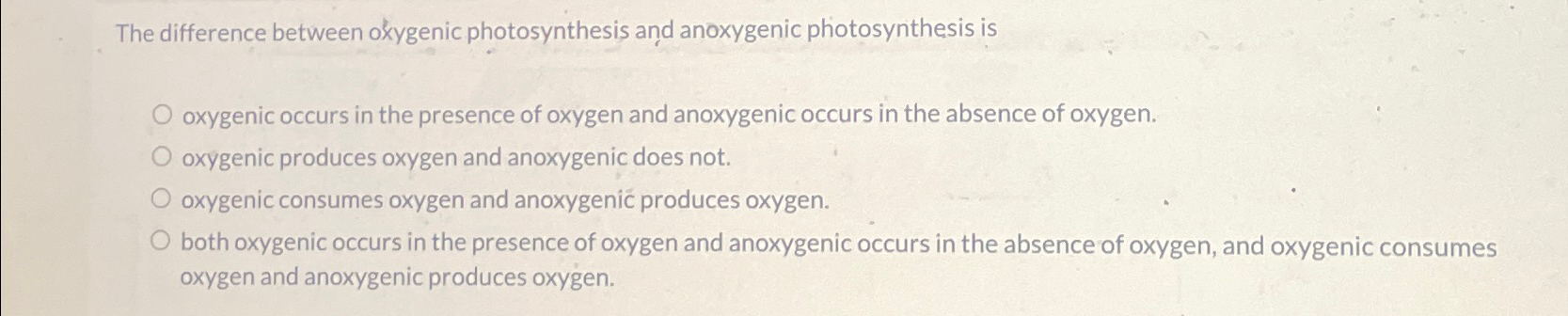 Solved The Difference Between Oxygenic Photosynthesis And Chegg
