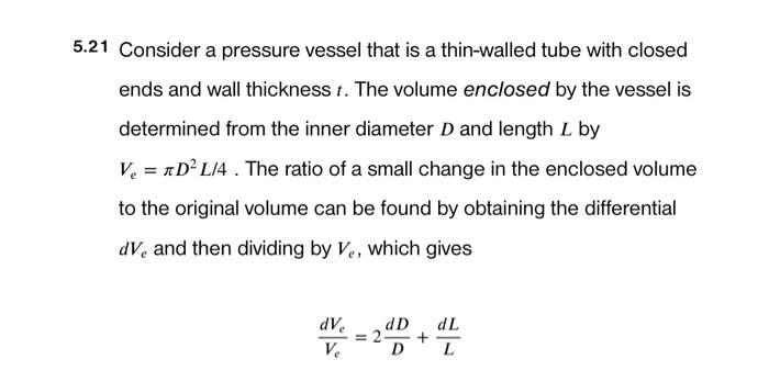 Solved 21 Consider A Pressure Vessel That Is A Thin-walled | Chegg.com