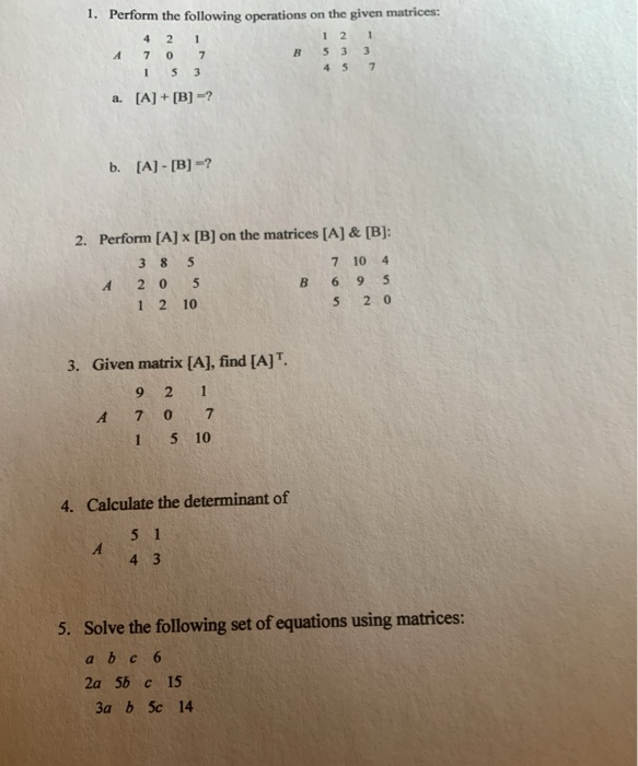 Solved 1. Perform the following operations on the given | Chegg.com