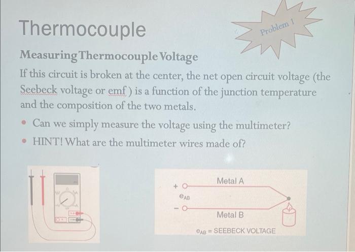 Solved Thermocouple Problem 2 Can A Thermocouple Be Used | Chegg.com