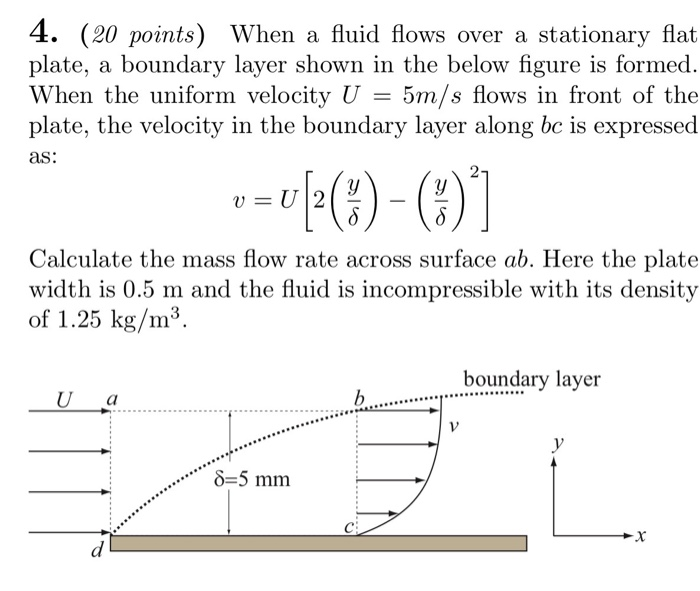 Solved 4. (20 points) When a fluid flows over a stationary