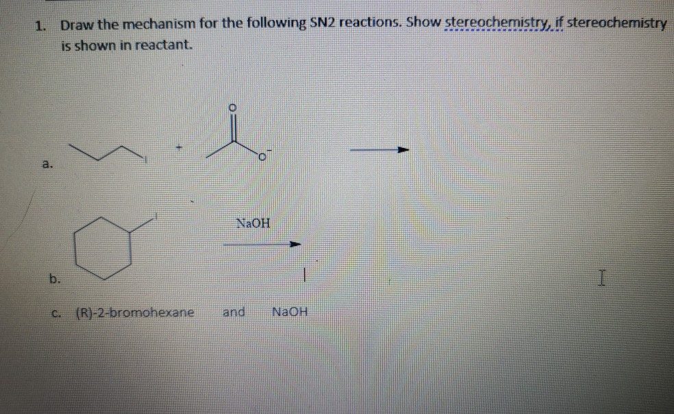 Solved 1. Draw the mechanism for the following SN2 | Chegg.com