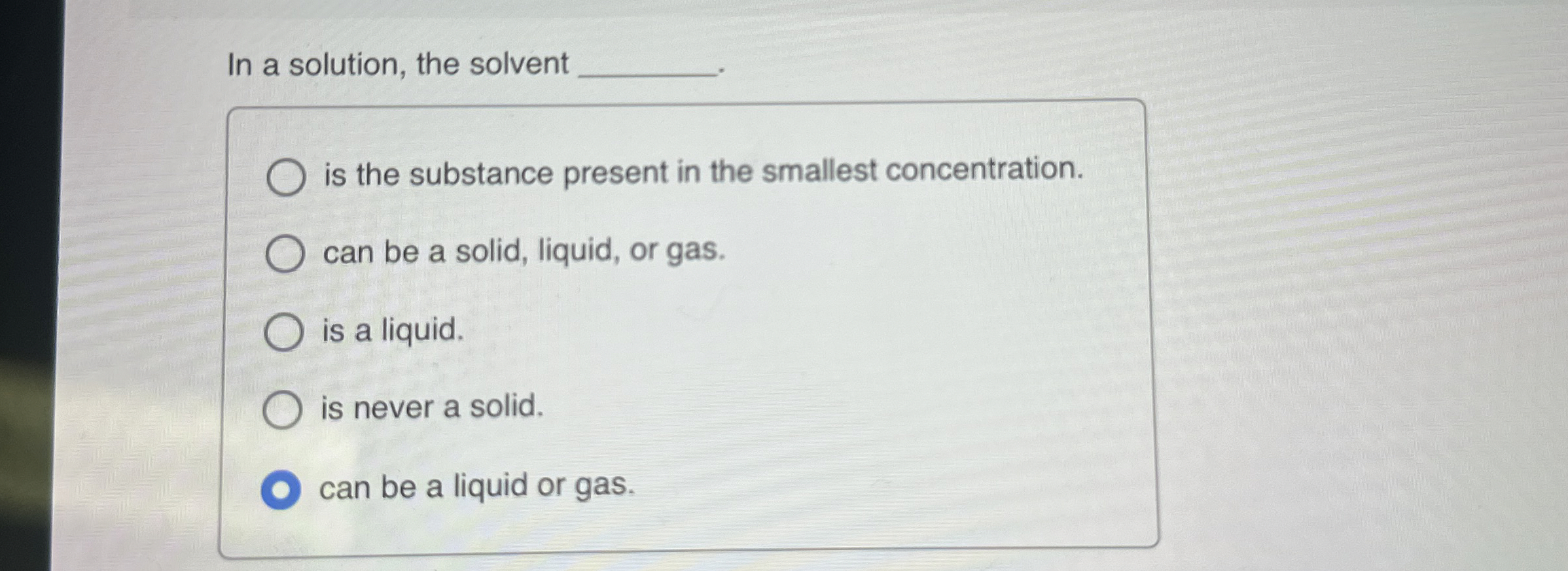 Solved In a solution, the solvent q,is the substance present