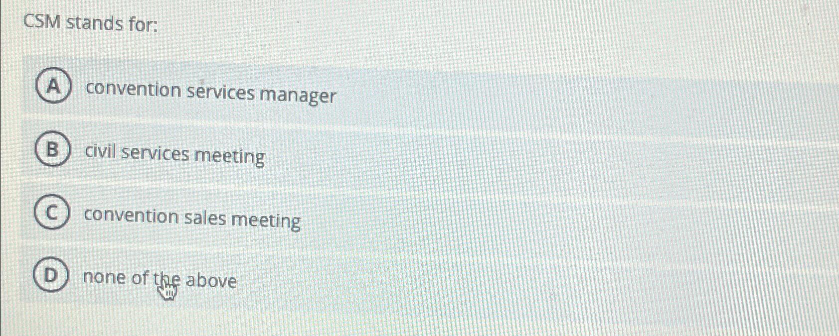 Solved CSM stands forconvention services managercivil