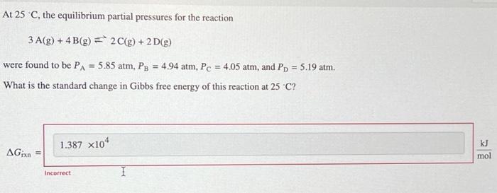 Solved At 25C, the equilibrium partial pressures for the | Chegg.com