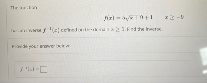 Solved The Function F X 5 9 1 9 Has An Inverse F X