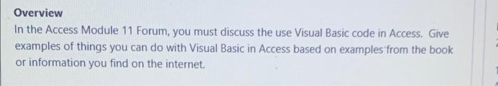 Overview In the Access Module 11 Forum, you must | Chegg.com