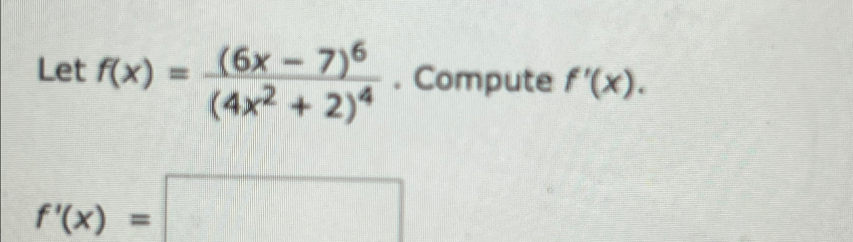 Solved Let F X 6x 7 6 4x2 2 4 ﻿compute F X F X
